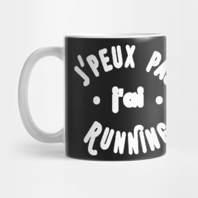 J'peux pas j'ai running by Tee Shop